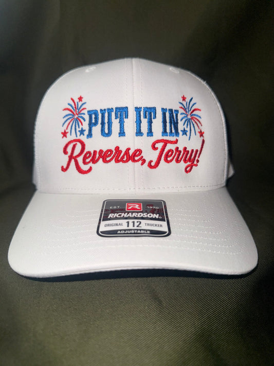 Put It In Reverse, Terry! Embroidered Hat